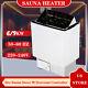 6/9kw Sauna Heater, 220v Sauna Stove, Wet & Dry, W Digital Control Free Shipping